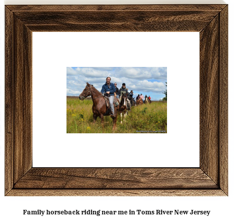 family horseback riding near me in Toms River, New Jersey